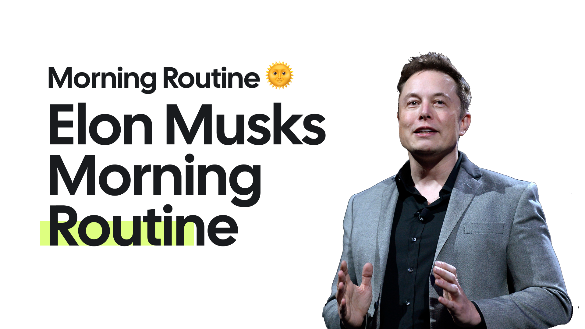 Elon Musk's Morning Routine
