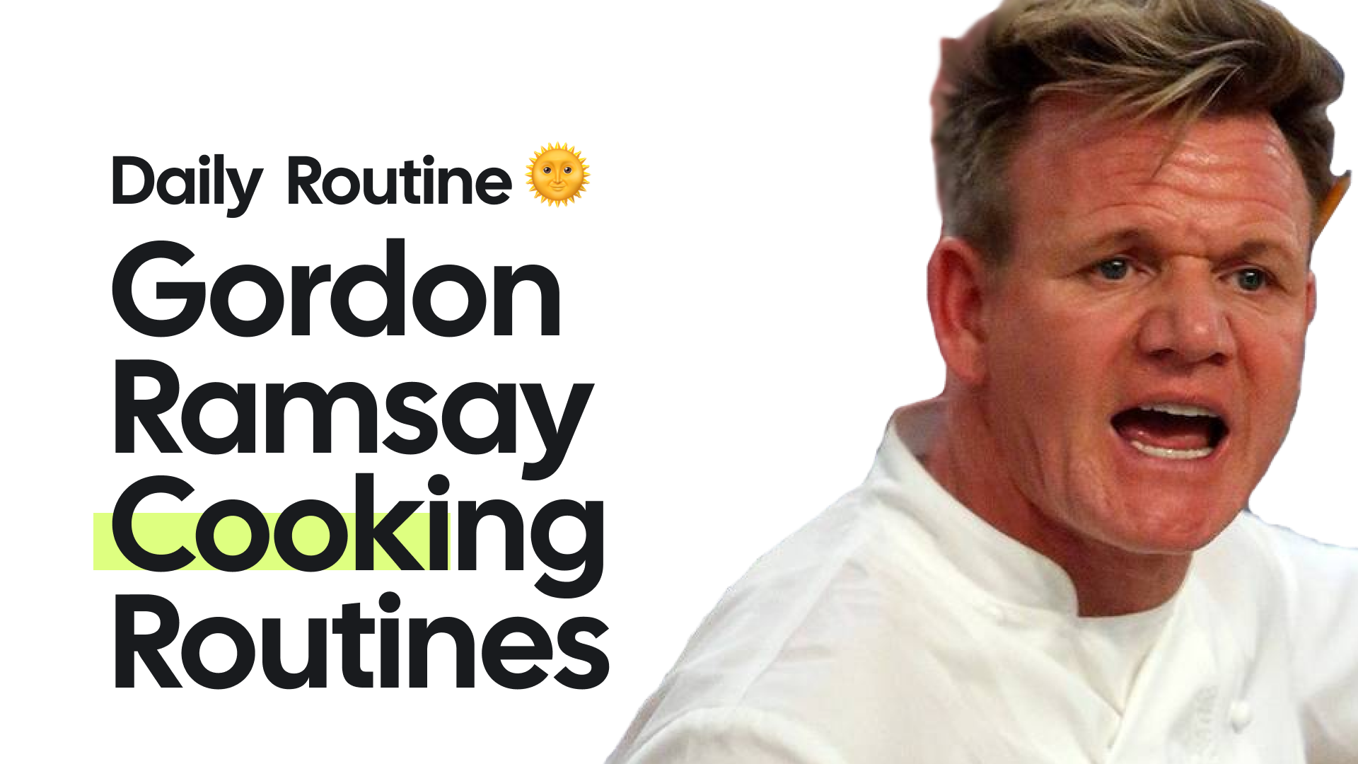 Gordon Ramsay's Cooking Routines