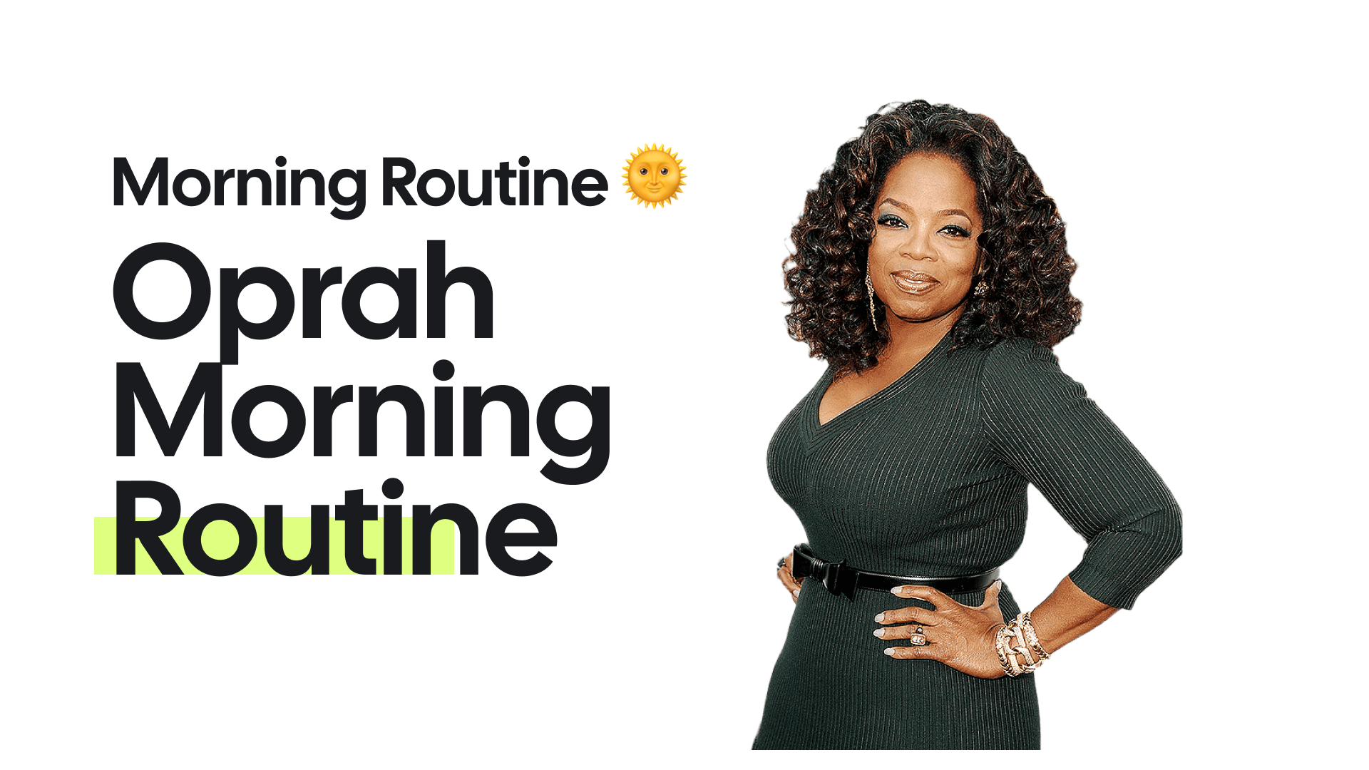 Oprah Winfrey's Morning Routine